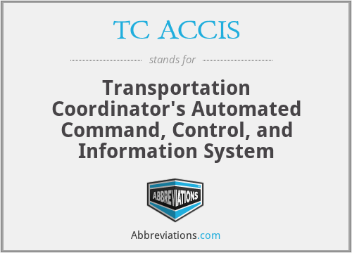 TC ACCIS - Transportation Coordinator's Automated Command, Control, and Information System